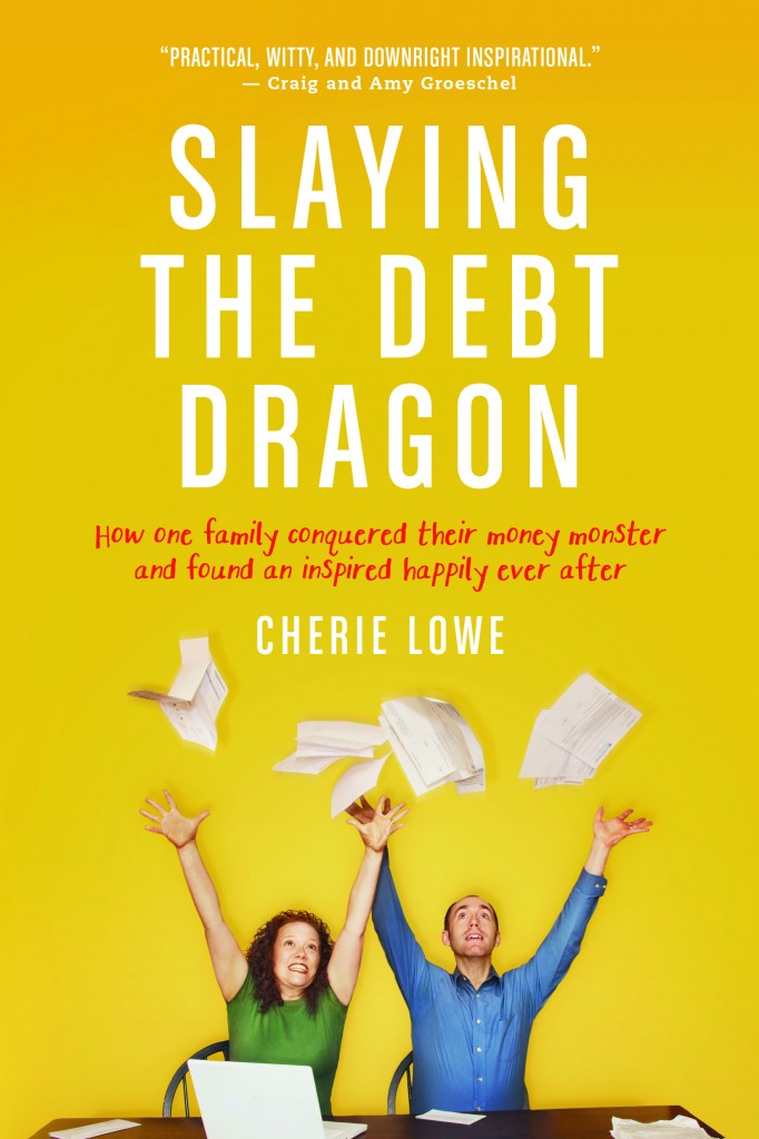 Pre-order Slaying the Debt Dragon, the story of a family who paid off $127K in four years.