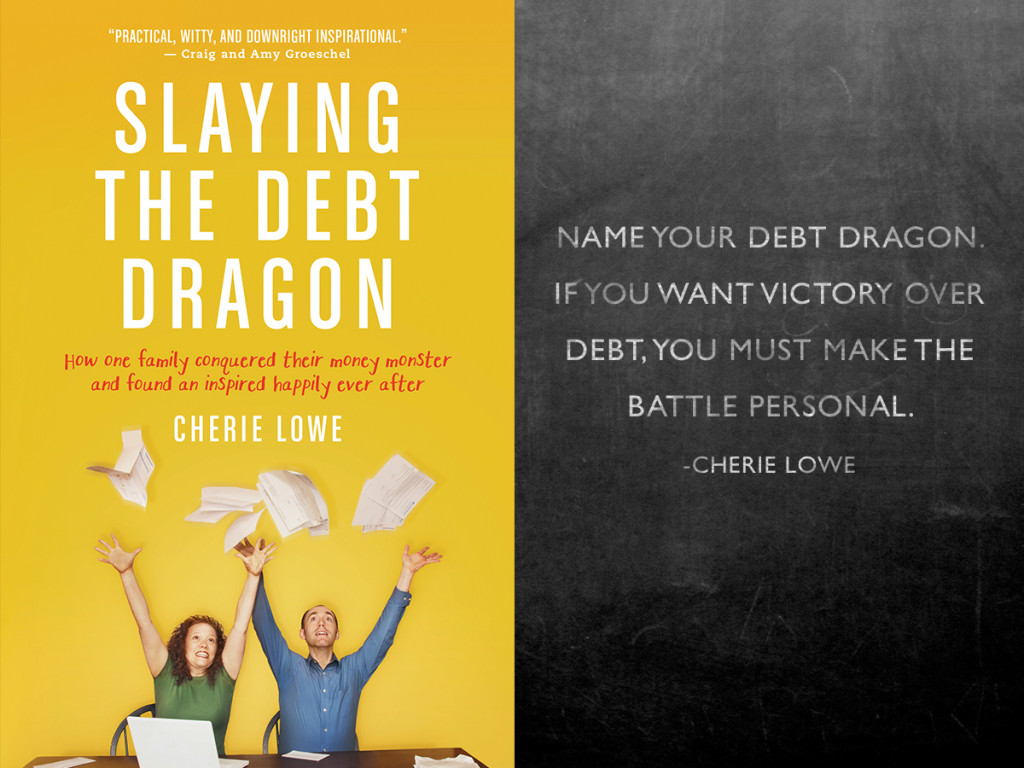 Name Your Debt Dragon. If you want victory over debt, you must make the battle personal. 