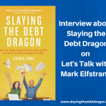 Slaying the Debt Dragon on Let’s Talk with Mark Elfstrand